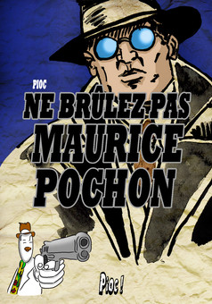 Ne brûlez pas Maurice Pochon : comic couverture